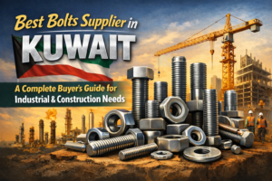 Best bolts supplier in Kuwait providing industrial and construction fasteners for heavy-duty projects